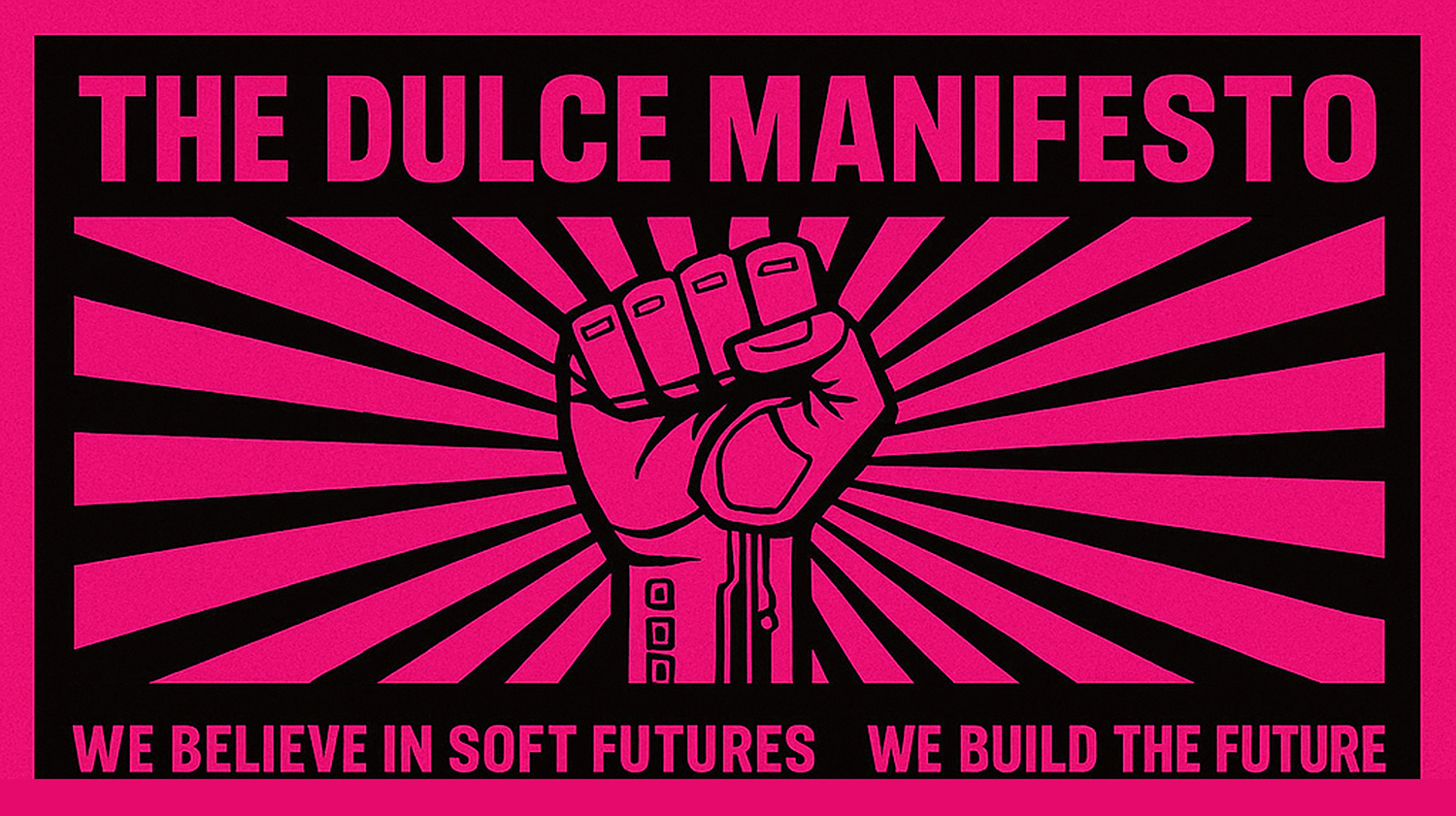 The Dulce Manifesto